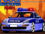 Police Destroyer Rush