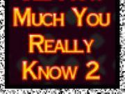 See How Much You Really Know 2